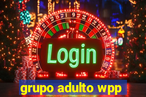 grupo adulto wpp